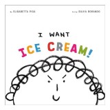 Cumpara ieftin I Want Ice Cream!