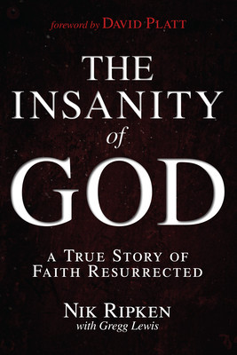 The Insanity of God: A True Story of Faith Resurrected foto
