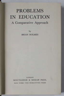 PROBLEMS IN EDUCATION , A COMPARATIVE APPROACH by BRIAN HOLMES , 1965 foto