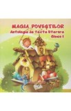 Magia povestilor clasa 1 Antologie De Texte Literare, Adina Grigore