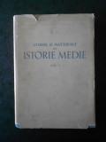 BARBU CAMPINA - STUDII SI MATERIALE DE ISTORIE MEDIE volumul 1 (1956)