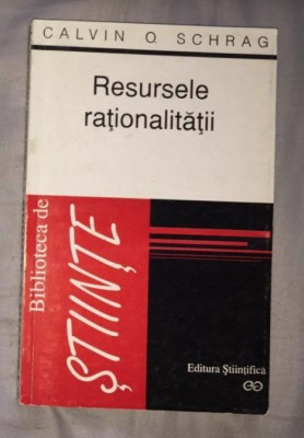 C O Schrag Resursele rationalitatii Un raspuns la provocarea postmoderna foto