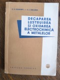 Decaparea, lustruirea si oxidarea electrochimica a metalelor - N. Fedotiev / R6P4S, Alta editura