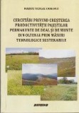 Cercetari Privind Cresterea Productivitatii Pajistilor Permanente de Deal si de Munte din Oltenia prin Masuri Tehnologice Sustenabile