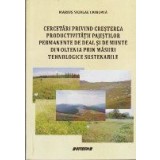 Cercetari Privind Cresterea Productivitatii Pajistilor Permanente de Deal si de Munte din Oltenia prin Masuri Tehnologice Sustenabile