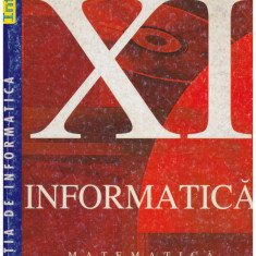 Autor colectiv - Informatica - manual pentru clasa a XI-a - 130830