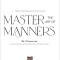 Master the Art of Manners: Modern Day Etiquette for Any Situation