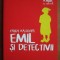 ERICH KASTNER - EMIL ȘI DETECTIVII