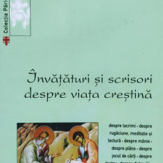 Invataturi Si Scrisori Despre Viata Crestina - Sfantul Teofan Zavoratul ,555811
