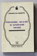 PROVERBE , MAXIME SI AFORISME ARABE , antologie de NICOLAE DOBRISAN , 1976 foto