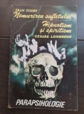 Nemurirea sufletului - JEAN FINOT / Hipnotism și fericire - CESARE LOMBROSO