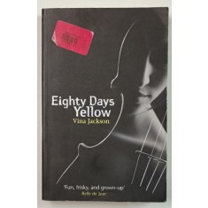 EIGHTY DAYS YELLOW by VINA JACKSON , 2012