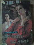 INVITATIE LA VIATA-LLOYD DOUGLAS