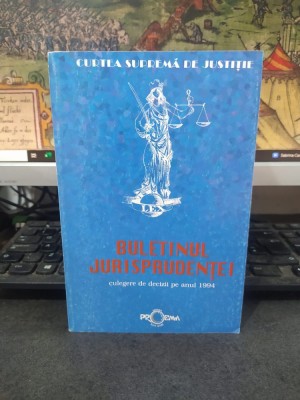 Curtea Supremă de Justiție, Buletinul jurisprudenței, Culegere de decizii pe anul 1994, Baia Mare 1995, 212 foto