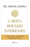 Cartea Bogatiei Interioare Dr. Deepak Chopra Paperback Brosat Carti Spiritualitate Non-fictiune