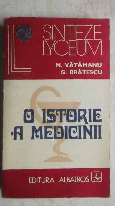 N. Vatamanu, G. Bratescu - O istorie a medicinii (vezi detalii pentru livrare in tara)