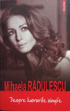 Mihaela Radulescu - Despre lucrurile simple (2007)