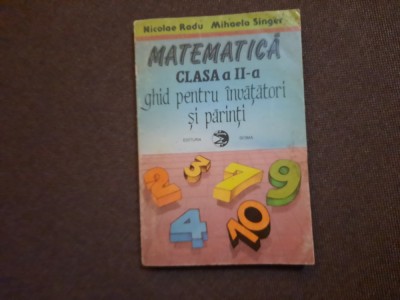 Nicolae Radu - Matematica clasa a II-a. Ghid pentru invatatori si parinti foto