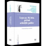 Legea nr. 98/2016 privind achizitiile publice. Comentariu pe articole HARDCOVER, Universul Juridic