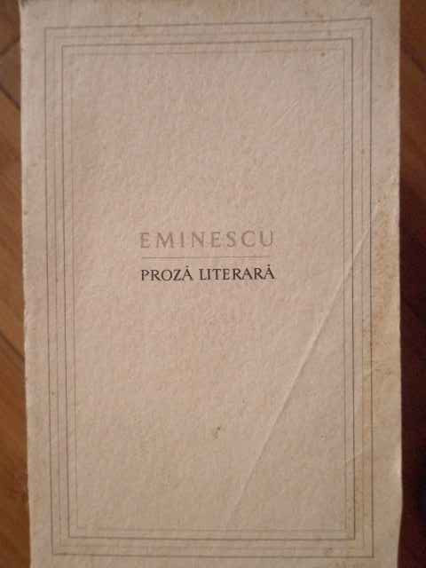 Proza Literara - Mihai Eminescu ,304418