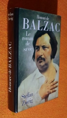 Honore de Balzac Le roman de sa vie - Stefan Zweig 1988 France Loisirs Paris foto