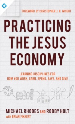 Practicing the Jesus Economy: Learning Disciplines for How You Work, Earn, Spend, Save, and Give foto