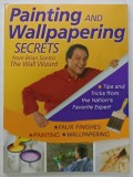 PAINTING AMD WALLPAPERING SECRETS from BRIAN SANTOS THE WALL WIZARD , 2010