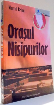 ORASUL NISIPURILOR de MARCEL BRION , 2007 foto