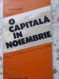 O Capitala in Noiembrie - Ismail Kadare, 1988, Editura Militara, Roman, Beletristica, Coperta Necartonata