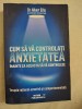 Cum să vă controlați anxietatea &icirc;nainte ca aceasta să vă controleze - Dr. Albert Ellis, Amd Phenom II, Asus