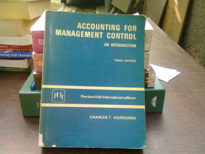 Accounting for management control - Charles T. Horngren (Contabilitate pentru controlul managementului)