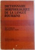 Dictionar Morfologic Limba Romana - Alf Lombard, Constantin Gadei, 1981, Editura Academiei