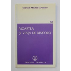 MOARTEA SI VIATA DE DINCOLO de OMRAAM MIKHAEL AIVANHOV , 1989