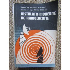 INSTALATII MODERNE DE RADIOLOCATIE - GHEORGHE ROGOBETE