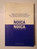 Gabriel Liiceanu; Alexandru Dragomir; Dan C. Mihăilescu et al. - Despre Noica/ Noica inedit