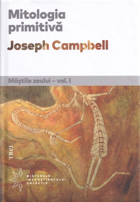 Mastile Zeului, vol.I [Mitologia primitiva] - Joseph Campbell