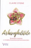 Claire Stone - Arhanghelitele. Revendica-ti puterea cu invataturile pierdute