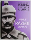 Istoria ilustrata a lumii. Primul razboi mondial (1914-1918)