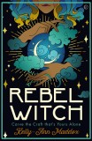 Rebel Witch | Kelly-Ann Maddox, Watkins Media