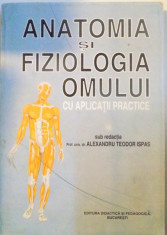 ANATOMIA SI FIZIOLOGIA OMULUI , CU APLICATII PRACTICE , 2000 foto