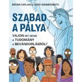 Szabad a p&aacute;lya - Vajon mit mond a tudom&aacute;ny a bev&aacute;ndorl&aacute;sr&oacute;l? - Bryan Caplan