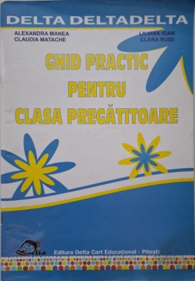 Ghid practic pentru clasa pregatitoare &amp;ndash; Alexandra Manea foto