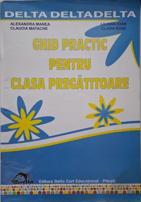 Ghid practic pentru clasa pregatitoare &ndash; Alexandra Manea