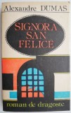 Cumpara ieftin Signora San Felice - Alexandre Dumas (Carte Beletristica, Roman)