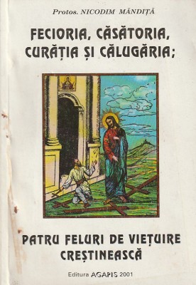 PROTOS. NICODIM MANDITA - FECIORIA CASATORIA CURATIA SI CALUGARIA ; PATRU FELURI DE VIETUIRE CRESTINEASCA foto