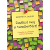 Dupl&aacute;zd meg a tanul&oacute;erődet! - A r&ouml;gz&iacute;t&eacute;s &eacute;s a felid&eacute;z&eacute;s hat&eacute;kony technik&aacute;ja - Geoffrey A. Dudley