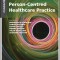 Fundamentals of Person-Centred Practice A Guide for Healthcare Students