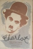 Charlot. Viața, epoca, filmele lui Charlie Chaplin - Georges Sadoul