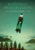 Moştenirea Matildei Turpin - Paperback brosat - Alvaro Pombo - Vellant