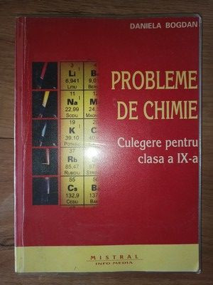 Probleme de chimie culegere pentru clasa a IX-a- Daniela Bogdan foto